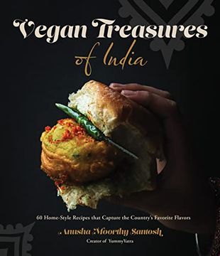portada Vegan Treasures of India: 60 Home-Style Recipes That Capture the Country's Favorite Flavors
