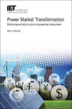 portada Power Market Transformation: Reducing Emissions and Empowering Consumers 