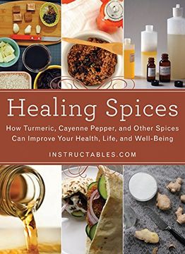 portada Healing Spices: How Turmeric, Cayenne Pepper, and Other Spices Can Improve Your Health, Life, and Well-Being