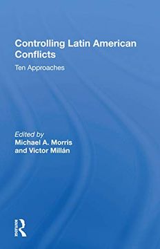 portada Controlling Latin American Conflicts 
