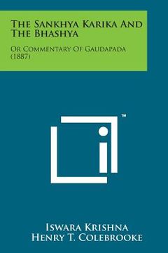 portada The Sankhya Karika and the Bhashya: Or Commentary of Gaudapada (1887)
