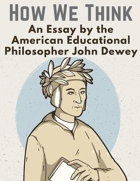 portada How We Think: An Essay by the American Educational Philosopher John Dewey (en Inglés)