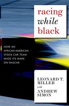 portada Racing While Black: How an African-American Stock-Car Team Made Its Mark on NASCAR
