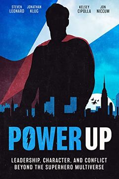 portada Power up: Leadership, Character, and Conflict Beyond the Superhero Multiverse (en Inglés)