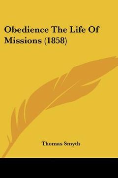 portada obedience the life of missions (1858) (en Inglés)