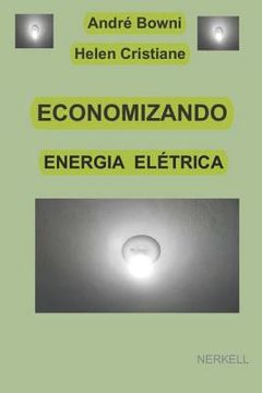 portada Economizando Energia Elétrica: (edição Revista E Ampliada) (en Portugués)