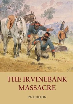 portada The Irvinebank Massacre (in English)