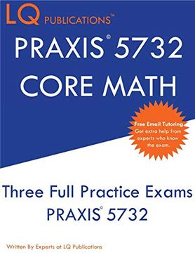 portada Praxis 5732 Core Math: Praxis Core 5732 - Free Online Tutoring - new 2020 Edition - the Most Updated Practice Exam Questions. (en Inglés)