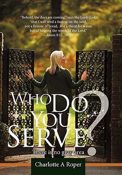 portada who do you serve?: there is no gray area (in English)