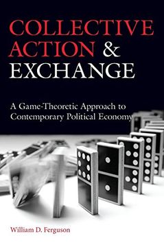 portada Collective Action and Exchange: A Game-Theoretic Approach to Contemporary Political Economy (en Inglés)