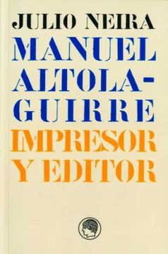 portada Manuel Altolaguirre Impresor y Editor (in Spanish)