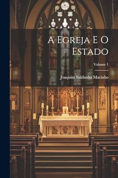 portada A Egreja e o Estado; Volume 1 (en Portugués)