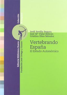 portada Vertebrando Espana. El Estado Autonomico (in Spanish)