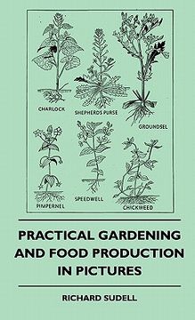 portada practical gardening and food production in pictures (en Inglés)