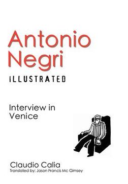 portada antonio negri illustrated: interview in venice