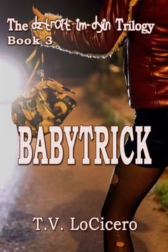 portada Babytrick (The detroit im dyin Trilogy, Book 3) (en Inglés)