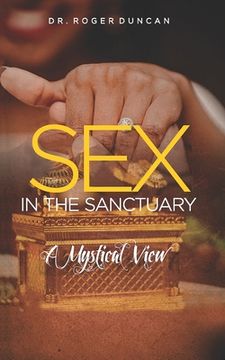 portada Sex in the Sanctuary: A Mystical and Philosophical View (en Inglés)