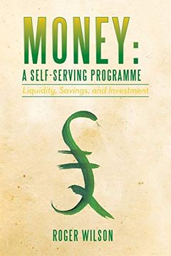 portada Money: A Self-Serving Programme: Liquidity, Savings, and Investment (in English)
