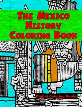 portada The Mexico History Coloring Book (en Inglés)