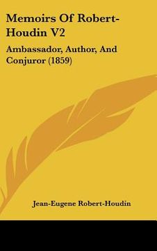 portada memoirs of robert-houdin v2: ambassador, author, and conjuror (1859) (en Inglés)
