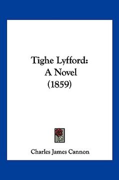 portada tighe lyfford: a novel (1859) (in English)