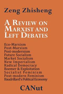 portada a review on marxist and left debates: post-marxism, eco-marxism, post-modernism, future socialism, market socialism, new imperialism, radical democr (en Inglés)