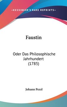 portada Faustin: Oder Das Philosophische Jahrhundert (1785) (en Alemán)