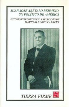 portada Juan José Arévalo Bermejo, un Político de América (in Spanish)