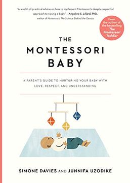 portada The Montessori Baby: A Parent's Guide to Nurturing Your Baby With Love, Respect, and Understanding (The Montessori Parent, 2) (en Inglés)