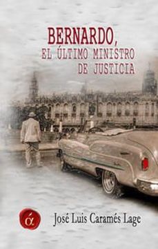 portada Bernardo, el último ministro de justicia