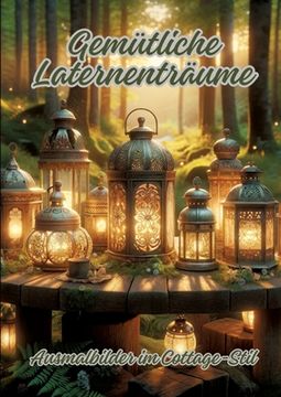 portada Gemütliche Laternenträume: Ausmalbilder im Cottage-Stil (en Alemán)