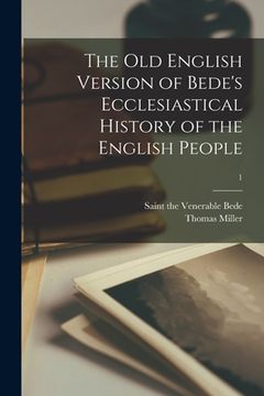 portada The Old English Version of Bede's Ecclesiastical History of the English People; 1