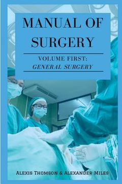 portada Manual of Surgery, Volume First: General Surgery (en Inglés)
