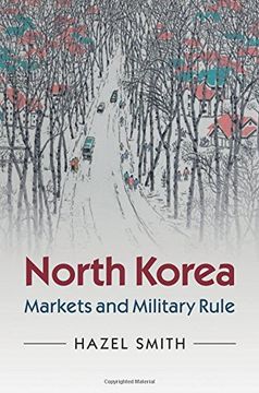 portada North Korea: Markets and Military Rule (en Inglés)