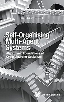 portada Self-Organising Multi-Agent Systems: Algorithmic Foundations of Cyber-Anarcho-Socialism (en Inglés)