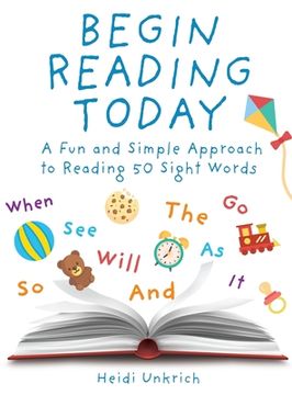 portada Begin Reading Today: A Fun and Simple Approach to Reading 50 Sight Words (in English)