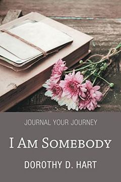 portada I am Somebody: Journal Your Journey (en Inglés)