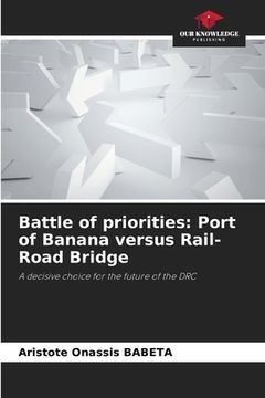 portada Battle of priorities: Port of Banana versus Rail-Road Bridge (in English)