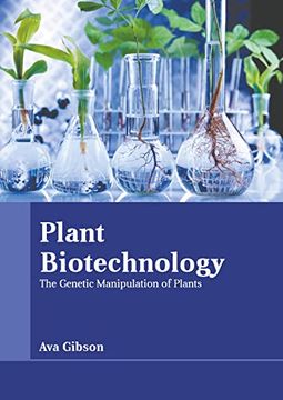 portada Plant Biotechnology: The Genetic Manipulation of Plants (en Inglés)