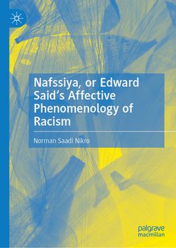 portada Nafssiya, or Edward Said's Affective Phenomenology of Racism