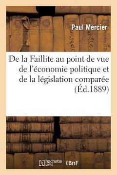 portada de la Faillite Au Point de Vue de l'Économie Politique Et de la Législation Comparée (in French)