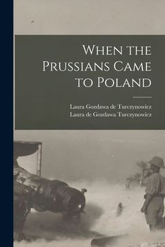 portada When the Prussians Came to Poland (en Inglés)