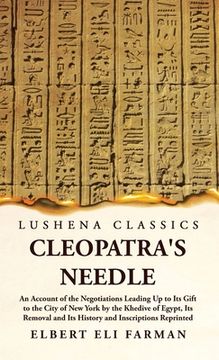 portada Cleopatra's Needle An Account of the Negotiations (en Inglés)