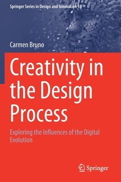 portada Creativity in the Design Process: Exploring the Influences of the Digital Evolution (en Inglés)