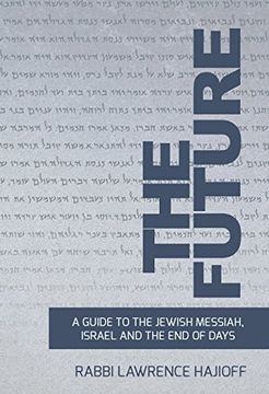 portada The Future: A Guide to the Jewish Messiah, Israel, and the end of Days