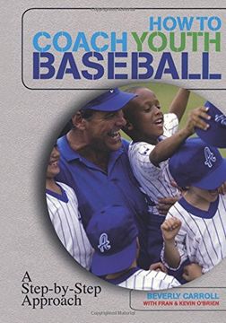 portada How to Coach Youth Baseball: A Step-By-Step Approach 