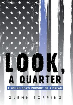 portada Look, a Quarter: A Young Boy's Pursuit of a Dream (en Inglés)