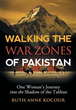 portada Walking the Warzones of Pakistan: One Woman's Journey into the Shadow of the Taliban (en Inglés)