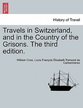 portada travels in switzerland, and in the country of the grisons. the third edition. (en Inglés)