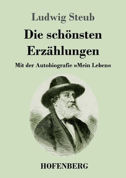 portada Die schönsten Erzählungen: Mit der Autobiografie Mein Leben (en Alemán)